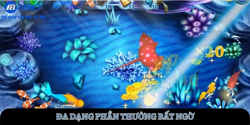Đa dạng phần thưởng bất ngờ