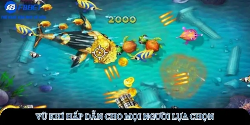 Vũ khí hấp dẫn cho mọi người lựa chọn