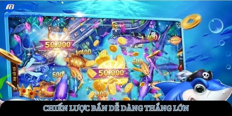 Chiến lược bắn dễ dàng thắng lớn