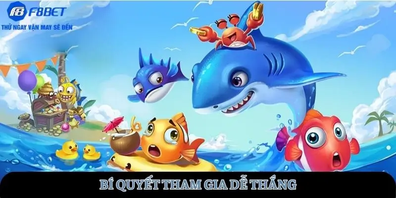 Bí quyết tham gia dễ thắng