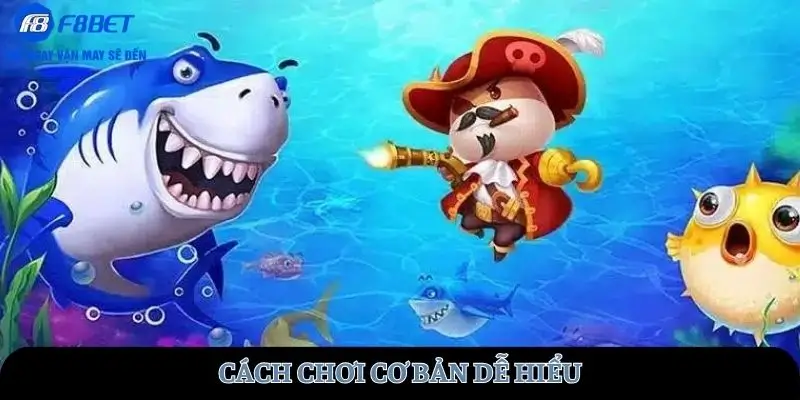 Cách chơi cơ bản dễ hiểu