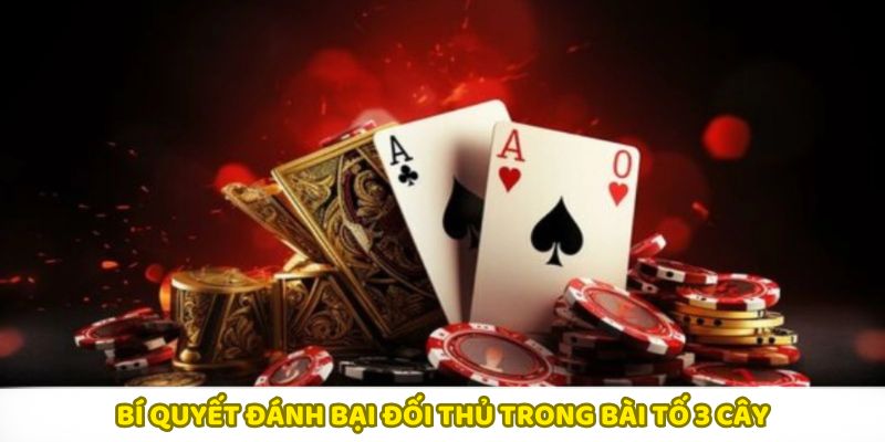 Bí quyết thắng lớn trong bài tố 3 cây tại nền tảng