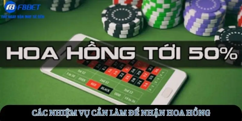 Các nhiệm vụ cần làm để nhận hoa hồng