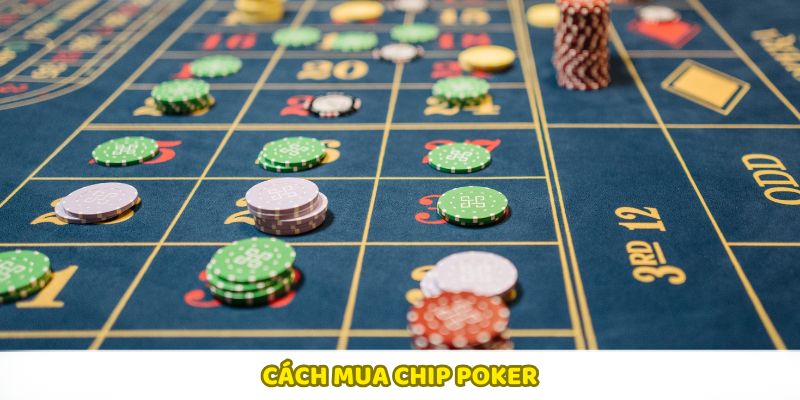 Hướng dẫn chi tiết cách sở hữu Chips Poker tại hệ thống