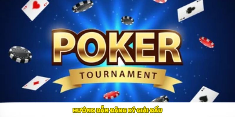 Hướng dẫn đăng ký giải đấu Poker Tournament tại F8BET nhanh chóng