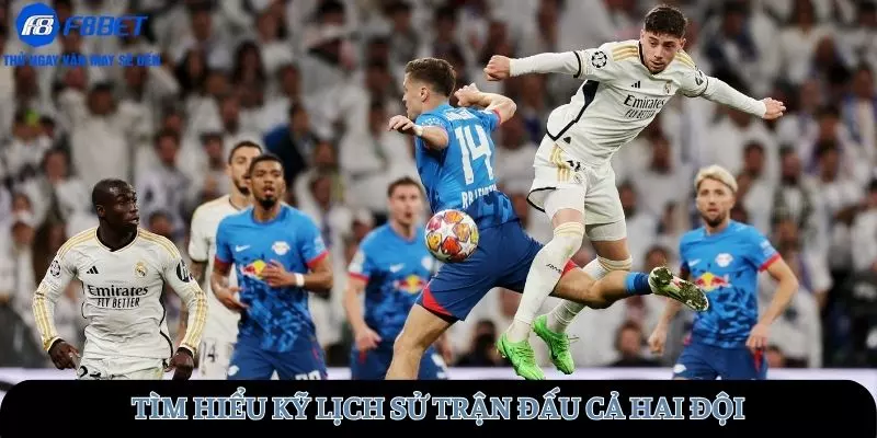 Tìm hiểu rõ những trận đấu lịch sử của cả hai đội