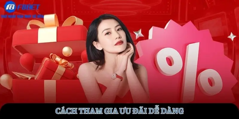 Cách tham gia ưu đãi dễ dàng
