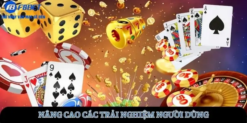 Nâng cao các trải nghiệm người dùng