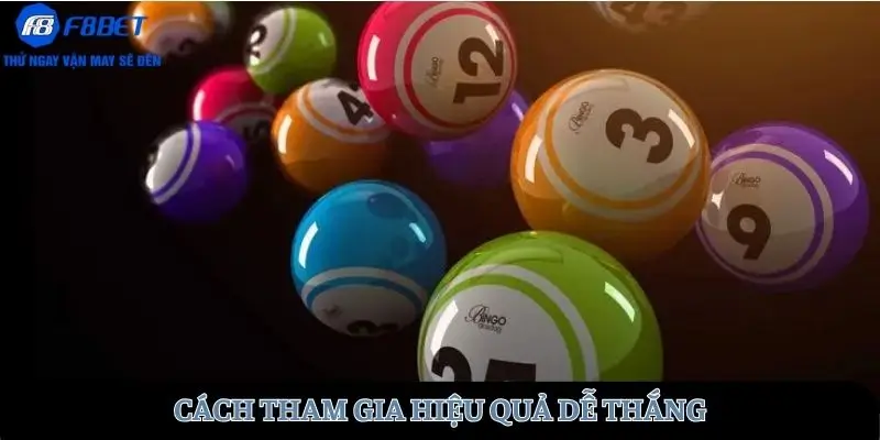 Cách tham gia hiệu quả dễ thắng