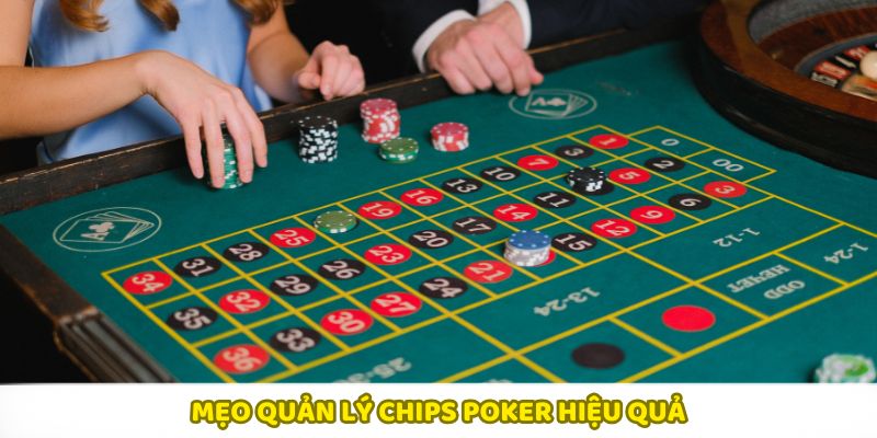 Mẹo quản lý Chips Poker hiệu quả giữ vững vốn, tối ưu lợi nhuận
