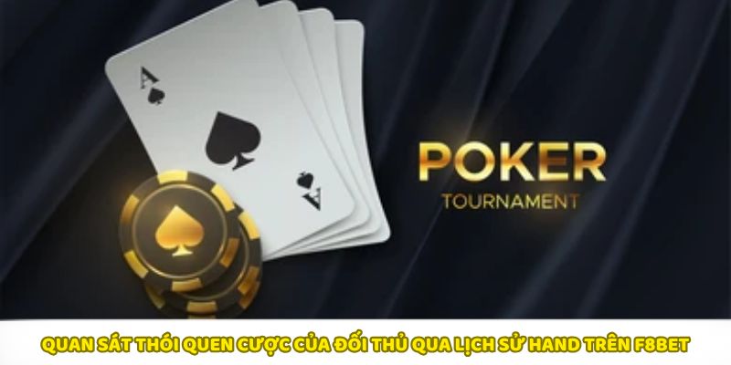Quan sát lịch sử cược của đối thủ để phân tích chiến thuật