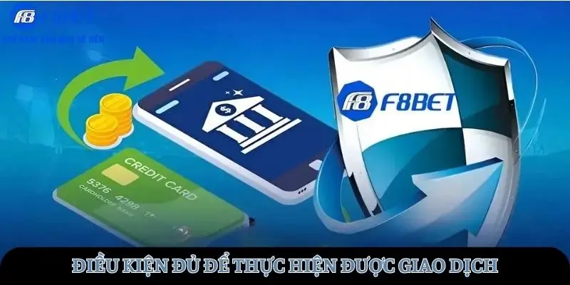 Điều kiện đủ để thực hiện được giao dịch