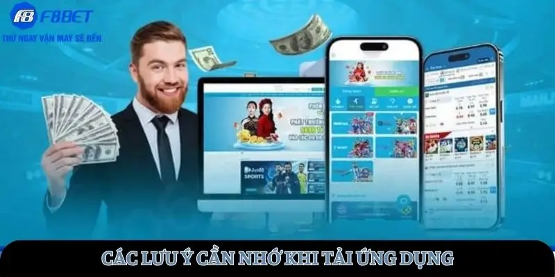 Các lưu ý cần nhớ khi tải ứng dụng