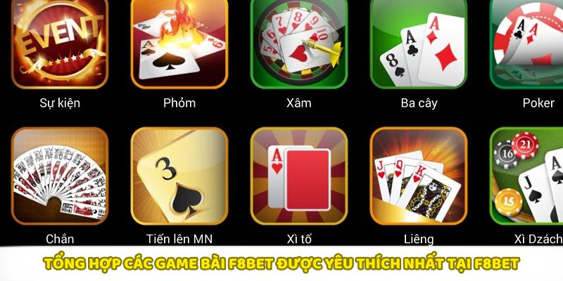 Tổng hợp game bài F8BET hấp dẫn nhất hiện nay