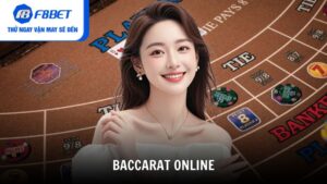 Cách Chơi Baccarat Online Và Kinh Nghiệm Thắng Tại F8BET
