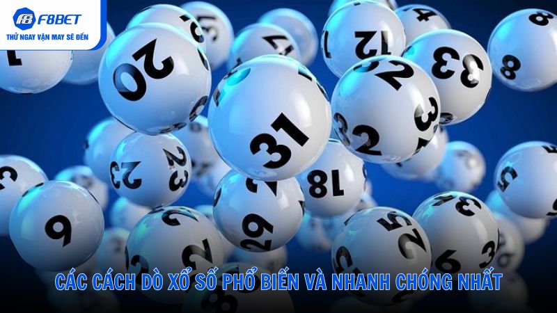 Các Cách Dò Xổ Số Phổ Biến Và Nhanh Chóng Nhất Hiện Nay