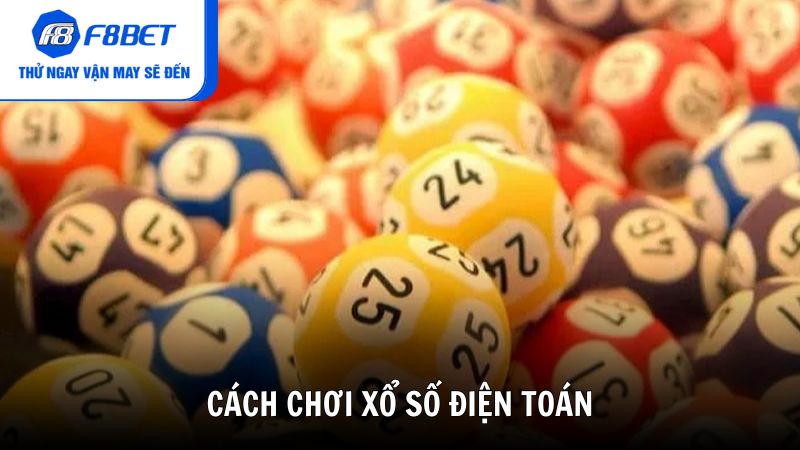 Mẹo chơi xổ số điện toán hiệu quả hơn từ chuyên gia F8BET