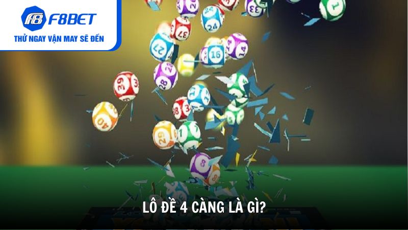Lô đề 4 càng là gì?