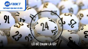 Lô đề chạm là gì?