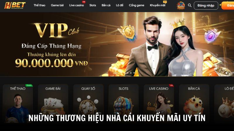 Những thương hiệu nhà cái khuyến mãi uy tín