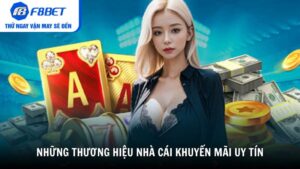 Những thương hiệu nhà cái khuyến mãi uy tín