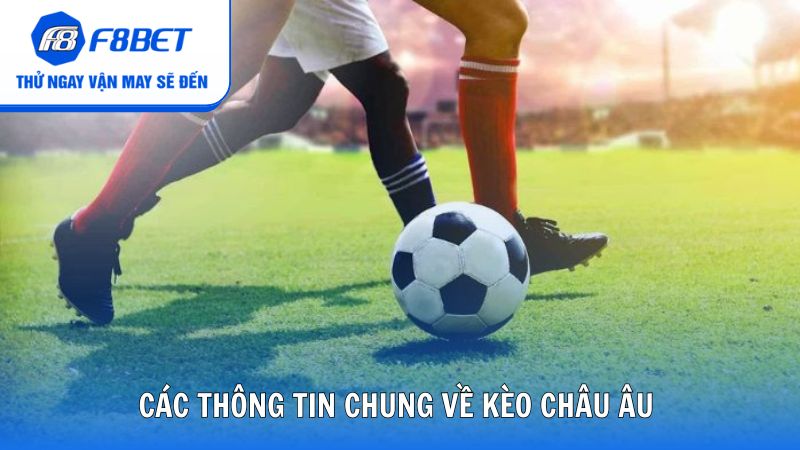 Giải mã thông tin kèo châu Âu