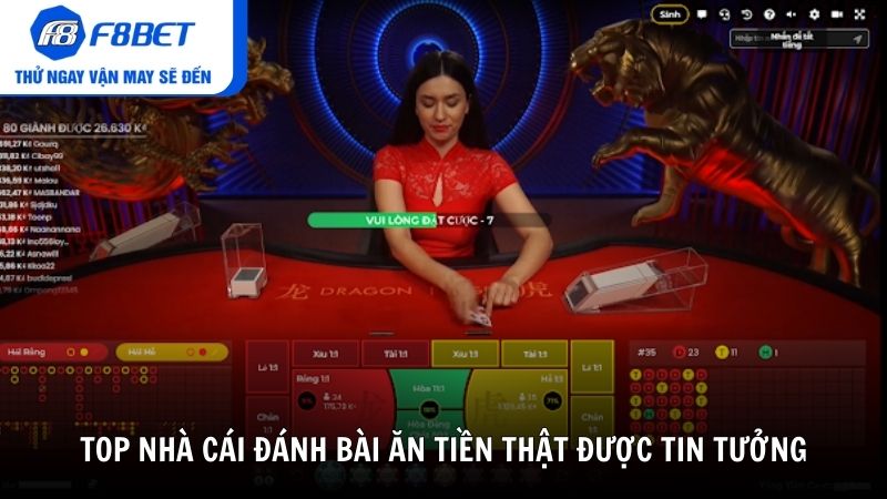 Top nhà cái đánh bài ăn tiền thật được tin tưởng