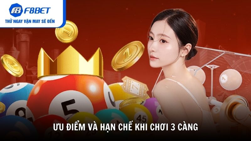 Ưu điểm và hạn chế khi chơi 3 càng